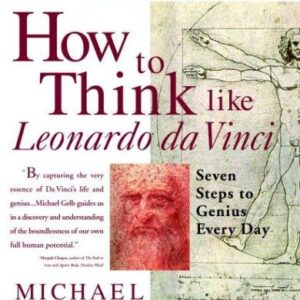 how to think like leonardo da vinci