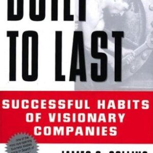 built to last: successful habits of visionary companies