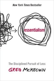 essentialism: the disciplined pursuit of less