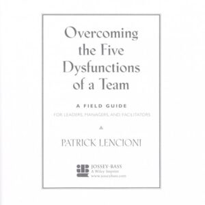 overcoming the five dysfunctions of a team