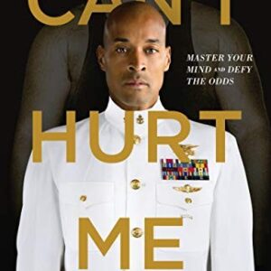 can't hurt me: master your mind and defy the odds