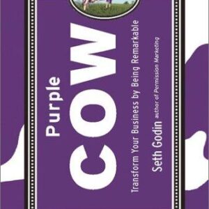 purple cow: transform your business by being remarkable